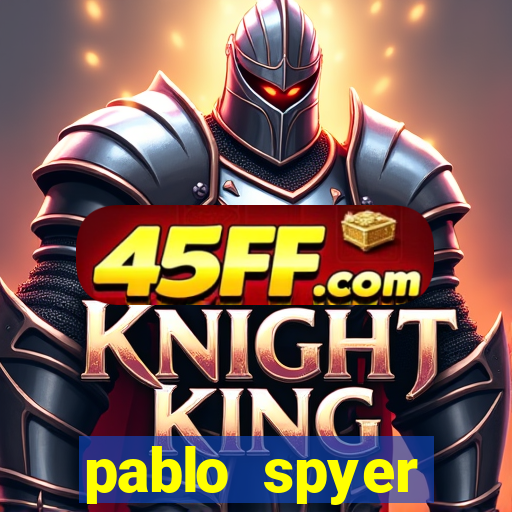 pablo spyer namorada atual